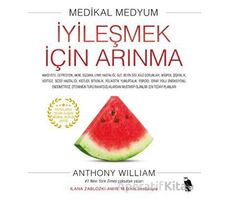 İyileşmek İçin Arınma - Anthony William - Nemesis Kitap