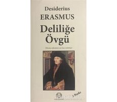 Deliliğe Övgü - Desiderius Erasmus - Arya Yayıncılık