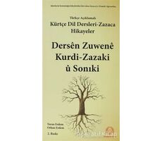 Türkçe Açıklamalı Zazaca Dil Dersleri ve Zazaca Hikayeler / Dersen Zuwene Zazaki