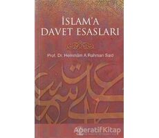 İslam’a Davet Esasları - Hemmam A. Rahman Said - Nida Yayınları