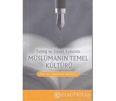 Tebliğ ve Davet Yolunda Müslümanın Temel Kültürü - Yusuf el-Karadavi - Nida Yayıncılık