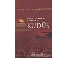 Her Müslümanın Ortak Davası Kudüs - Yusuf el-Karadavi - Nida Yayıncılık