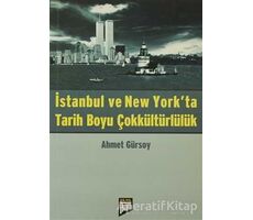 İstanbul ve New York’ta Tarih Boyu Çokkültürlülük - Ahmet Gürsoy - Pan Yayıncılık