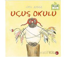 Uçuş Okulu - Lita Judge - Beyaz Balina Yayınları