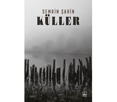 Küller - Semrin Şahin - İthaki Yayınları