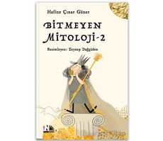 Bitmeyen Mitoloji - 2 - Hafize Çınar Güner - Nesin Yayınevi