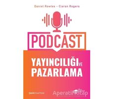 Podcast Yayıncılığı ve Pazarlama - Ciaran Rogers - The Kitap