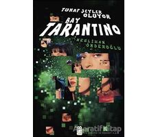 Tuhaf Şeyler Oluyor Bay Tarantino - Neslihan Önderoğlu - On8 Kitap