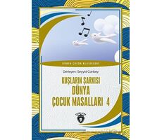 Kuşların Şarkısı Dünya Çocuk Masalları 4 - Kolektif - Dorlion Yayınları