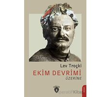 Ekim Devrimi Üzerine - Lev Troçki - Dorlion Yayınları