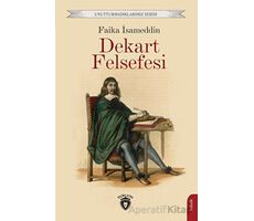 Dekart ve Felsefesi - Faika İsameddin - Dorlion Yayınları
