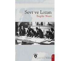 Sevr ve Lozan - Suphi Nuri - Dorlion Yayınları