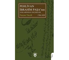 Pehlivan İbrahim Paşa’nın Anılarından Seçmeler - Nazım Yücelt - Dorlion Yayınları