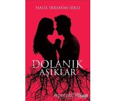 Dolanık Aşıklar - Halil İbrahim Irklı - Trend Kitap