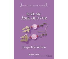 Kızlar Aşık Oluyor - Jacqueline Wilson - Epsilon Yayınevi