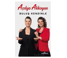 Buluş Kendinle - Açelya Akkoyun - Yediveren Yayınları