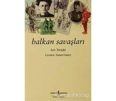 Balkan Savaşları - Lev Davidoviç Troçki - İş Bankası Kültür Yayınları