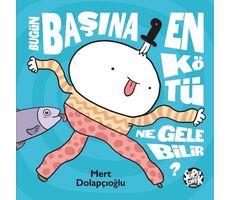 Bugün Başına En Kötü Ne Gelebilir - Mert Dolapçıoğlu - Süpersonik Komiks