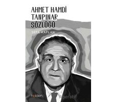 Ahmet Hamdi Tanpınar Sözlüğü - Sefa Kaplan - Holden Kitap