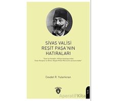 Sivas Valisi Reşit Paşanın Hatıraları - Cevdet R. Yularkıran - Dorlion Yayınları