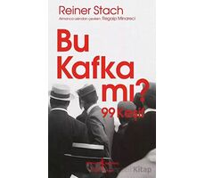 Bu Kafka mı? 99 Keşif - Reiner Stach - İş Bankası Kültür Yayınları