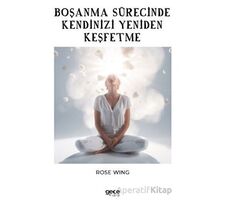 Boşanma Sürecinde Kendinizi Yeniden Keşfetme - Rose Wing - Gece Kitaplığı