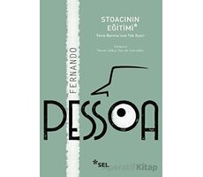 Stoacının Eğitimi: Teive Baronunun Tek Eseri - Fernando Pessoa - Sel Yayıncılık