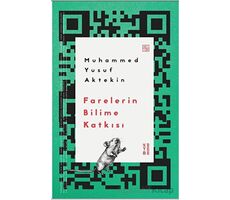 Farelerin Bilime Katkısı - Muhammed Yusuf Aktekin - Ketebe Yayınları