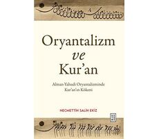 Oryantalizm ve Kur’an - Necmettin Salih Ekiz - Ketebe Yayınları