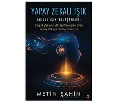 Yapay Zekalı Işık - Metin Şahin - Cinius Yayınları