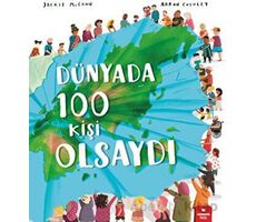 Dünyada 100 Kişi Olsaydı - Jackie McCann - Redhouse Kidz Yayınları