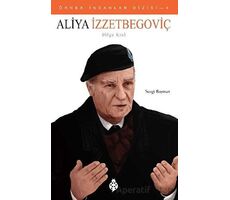 Aliya İzzetbegoviç (Bilge Kral) - Sevgi Başman - Uğurböceği Yayınları