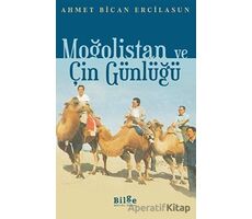 Moğolistan ve Çin Günlüğü - Ahmet Bican Ercilasun - Bilge Kültür Sanat