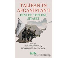 Taliban’ın Afganistan’ı - Devlet, Toplum, Siyaset - Mohammed Rafiq Sada - Bilge Kültür Sanat