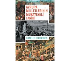 Avrupa Milletlerinin Mukayeseli Tarihi - Charles Seignobos - Bilge Kültür Sanat