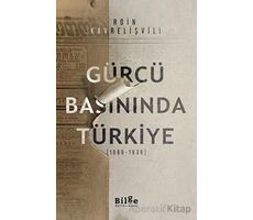 Gürcü Basınında Türkiye - Roin Kavrelişvili - Bilge Kültür Sanat