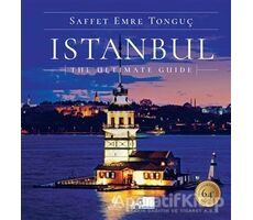 Istanbul The Ultimate Guide - Saffet Emre Tonguç - İBB Yayınları