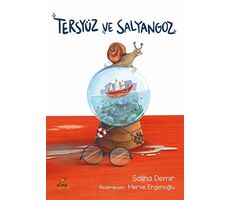 Tersyüz ve Salyangoz - Saliha Demir - Elma Çocuk