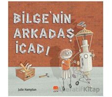 Bilgenin Arkadaş İcadı - Julie Hampton - Uçan Fil Yayınları