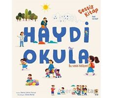 Sessiz Kitap Haydi Okula - Emine Şahin Tursun - Sincap Kitap