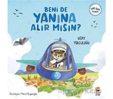 Beni de Yanına Alır Mısın? Uzay Yolculuğu - Kolektif - Sincap Kitap