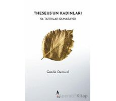 Theseusun Kadınları - Gözde Demirel - A7 Kitap