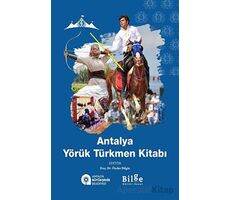 Antalya Yörük Türkmen Kitabı - Kolektif - Bilge Kültür Sanat