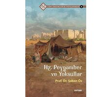 Hz. Peygamber ve Yoksullar - Tüm İnsanların Peygamberi 6 - Şaban Öz - Beyan Yayınları