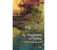 Hz. Peygamber ve Yaşlılar - Tüm İnsanların Peygamberi 8 - Saffet Sancaklı - Beyan Yayınları