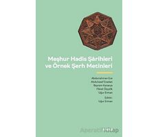Meşhur Hadis Şarihleri ve Örnek Şerh Metinler - Kolektif - Beyan Yayınları