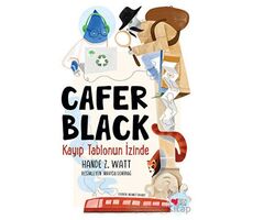 Kayıp Tablonun İzinde - Cafer Black 1 - Hande Zapsu Watt - Can Çocuk Yayınları