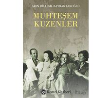 Muhteşem Kuzenler - Arın Dilligil Bayraktaroğlu - Remzi Kitabevi