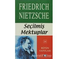 Seçilmiş Mektuplar - Friedrich Wilhelm Nietzsche - Say Yayınları