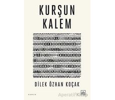 Kurşun Kalem - Dilek Özhan Koçak - İthaki Yayınları